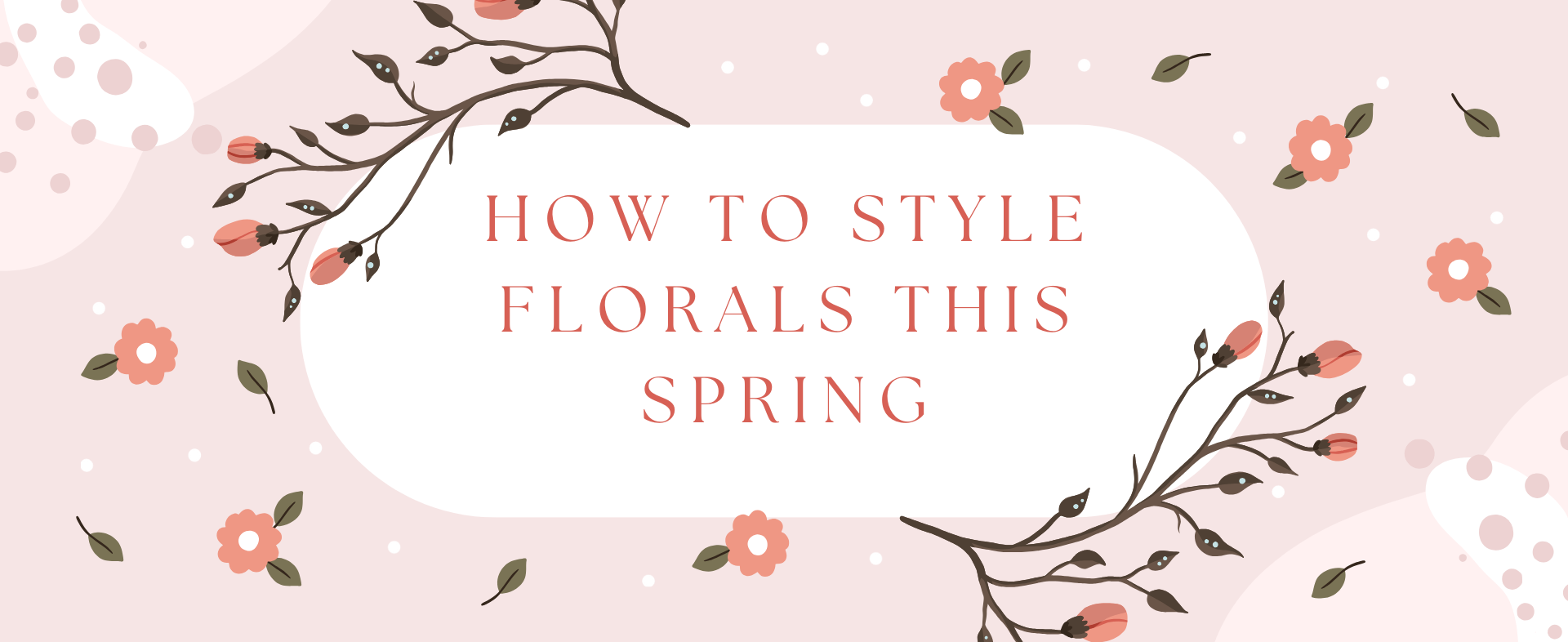 How to Style Florals This Spring